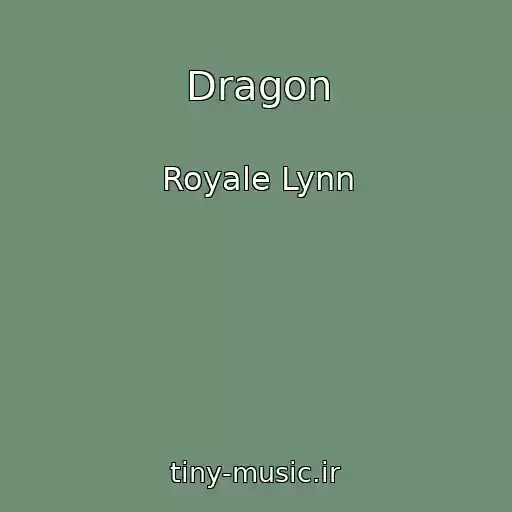 کاور آهنگ Dragon از Royale Lynn
