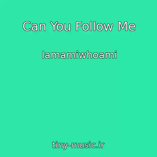 کاور آهنگ Can You Follow Me از Iamamiwhoami