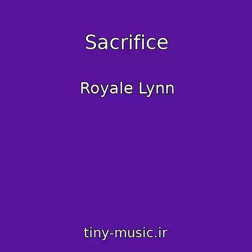 کاور آهنگ Sacrifice از Royale Lynn