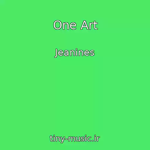 کاور آهنگ One Art از Jeanines