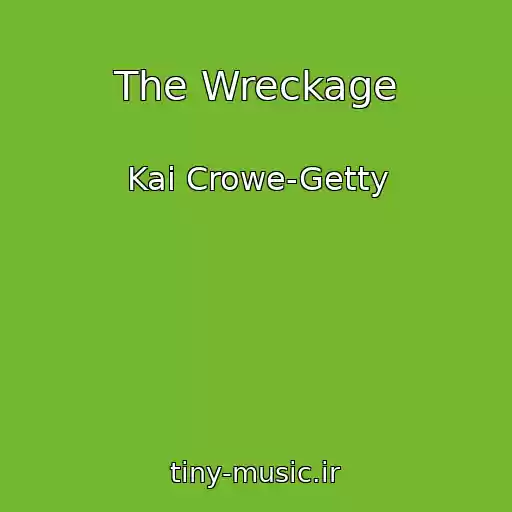 کاور آهنگ The Wreckage از Kai Crowe-Getty