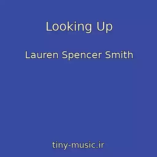 کاور آهنگ Looking Up از Lauren Spencer Smith