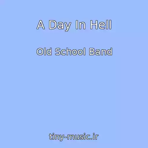 کاور آهنگ A Day In Hell از Old School Band