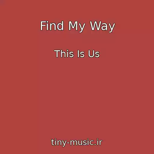 کاور آهنگ Find My Way از This Is Us
