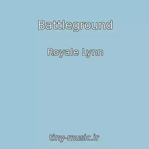 کاور آهنگ Battleground از Royale Lynn