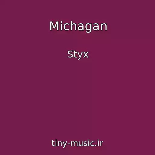 کاور آهنگ Michagan از Styx