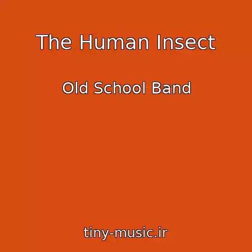 کاور آهنگ The Human Insect از Old School Band