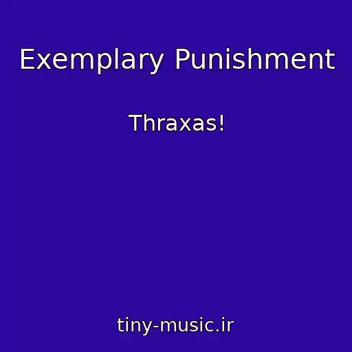 کاور آهنگ Exemplary Punishment از Thraxas!
