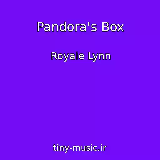 کاور آهنگ Pandora's Box از Royale Lynn