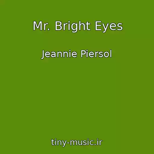 کاور آهنگ Mr. Bright Eyes از Jeannie Piersol