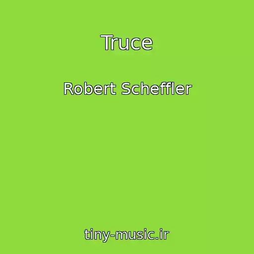 کاور آهنگ Truce از Robert Scheffler