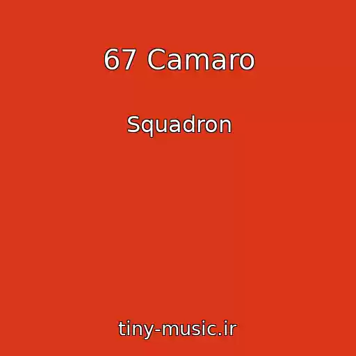 کاور آهنگ 67 Camaro از Squadron