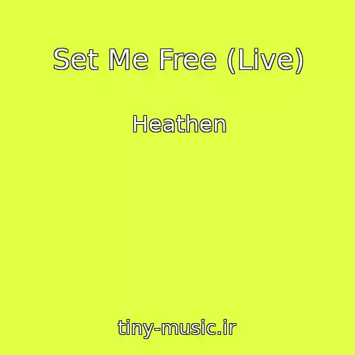 کاور آهنگ Set Me Free (Live) از Heathen