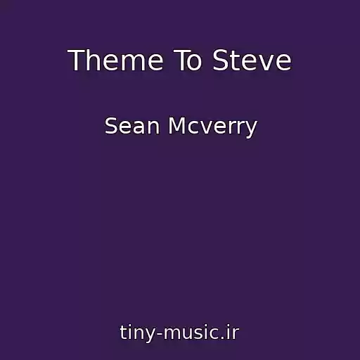 کاور آهنگ Theme To Steve از Sean Mcverry