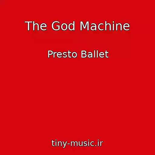 کاور آهنگ The God Machine از Presto Ballet