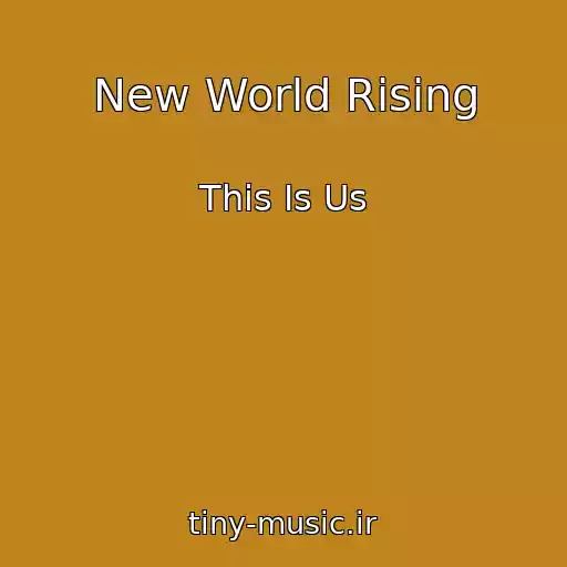 کاور آهنگ New World Rising از This Is Us