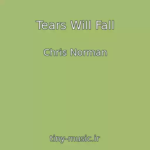 کاور آهنگ Tears Will Fall از Chris Norman