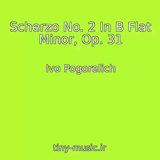 کاور آهنگ Scherzo No. 2 In B Flat Minor, Op. 31 از Ivo Pogorelich