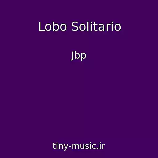 کاور آهنگ Lobo Solitario از Jbp