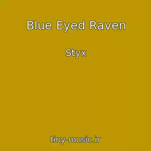 کاور آهنگ Blue Eyed Raven از Styx