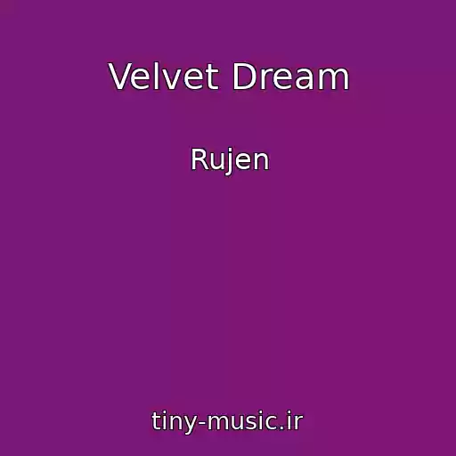 کاور آهنگ Velvet Dream از Rujen