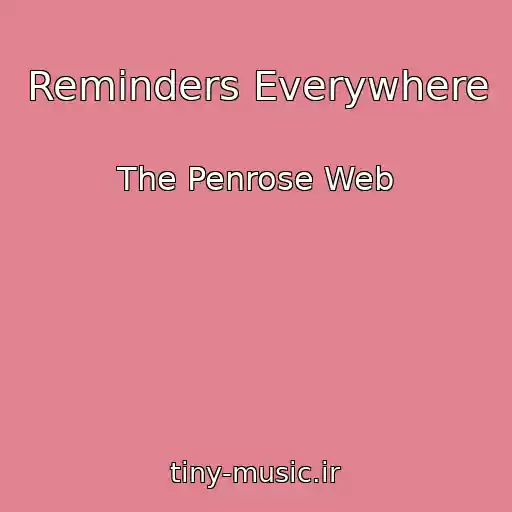 کاور آهنگ Reminders Everywhere از The Penrose Web