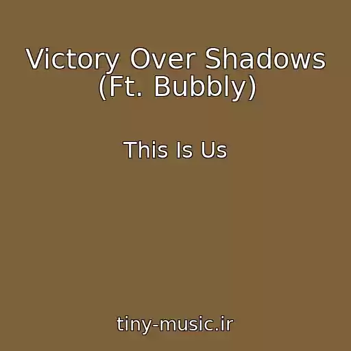 کاور آهنگ Victory Over Shadows (Ft. Bubbly) از This Is Us