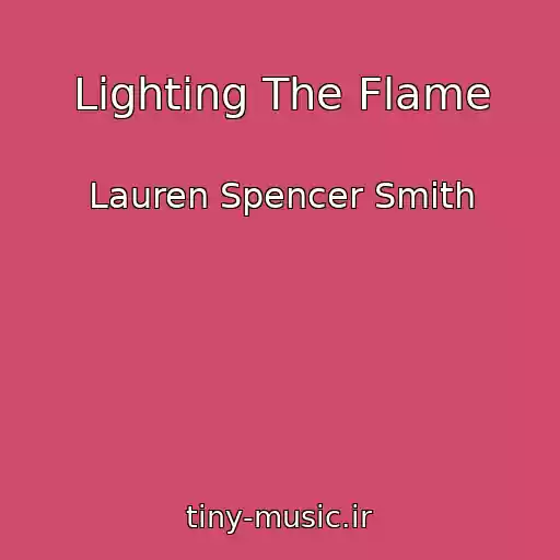 کاور آهنگ Lighting The Flame از Lauren Spencer Smith