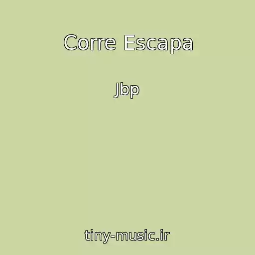 کاور آهنگ Corre Escapa از Jbp