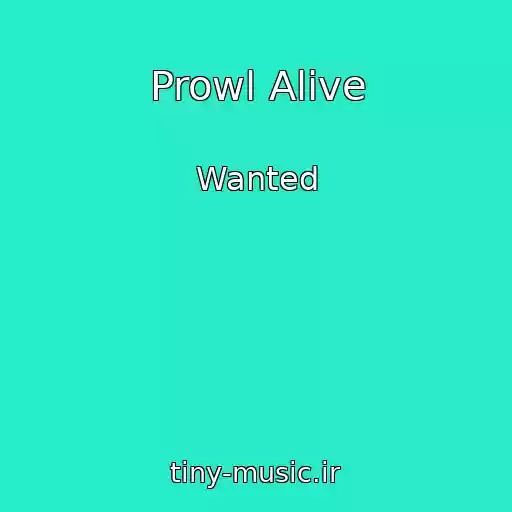 کاور آهنگ Prowl Alive از Wanted