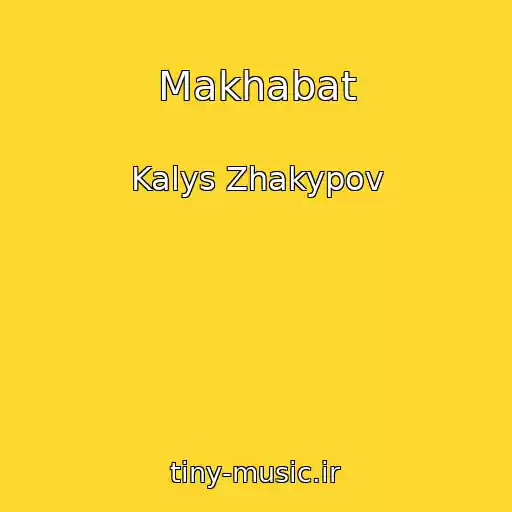 کاور آهنگ Makhabat از Kalys Zhakypov