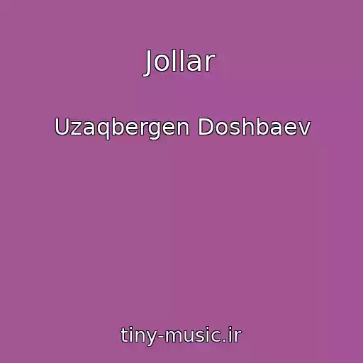 کاور آهنگ Jollar از Uzaqbergen Doshbaev