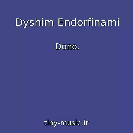 کاور آهنگ Dyshim Endorfinami از Dono.