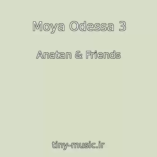 کاور آهنگ Moya Odessa 3 از Anatan & Friends