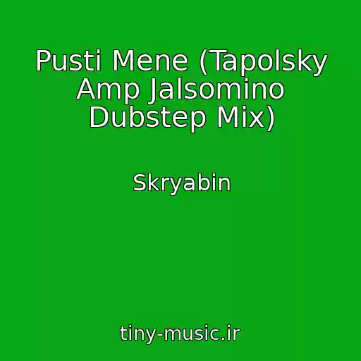 کاور آهنگ Pusti Mene (Tapolsky Amp Jalsomino Dubstep Mix) از Skryabin