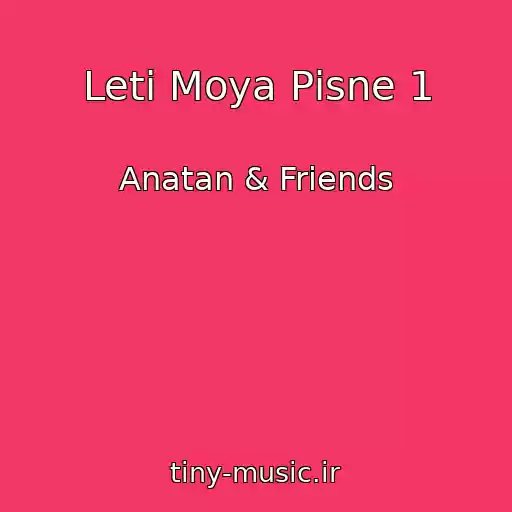 کاور آهنگ Leti Moya Pіsne 1 از Anatan & Friends