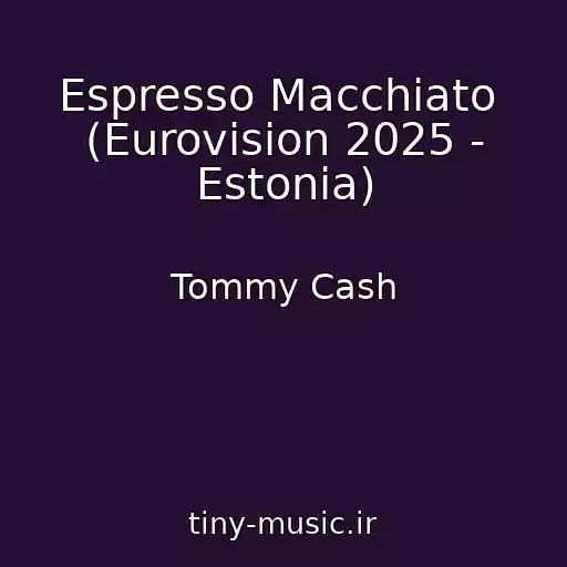 کاور آهنگ Espresso Macchiato  (Eurovision 2025 - Estonia) از Tommy Cash