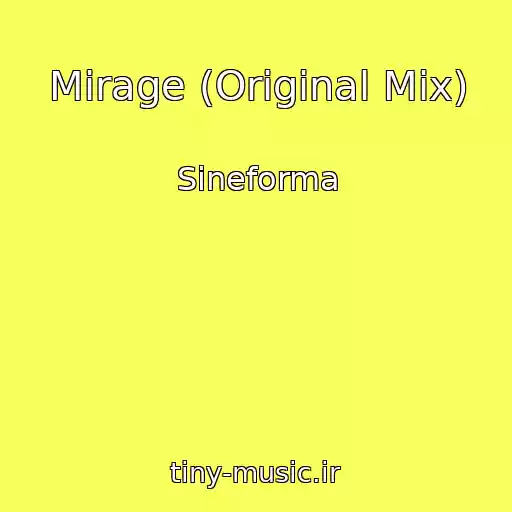 کاور آهنگ Mirage (Original Mix) از Sineforma