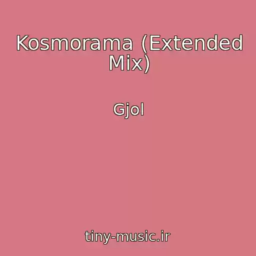 کاور آهنگ Kosmorama (Extended Mix) از Gjol
