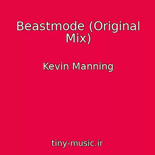 کاور آهنگ Beastmode (Original Mix) از Kevin Manning
