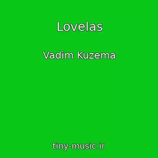 کاور آهنگ Lovelas از Vadim Kuzema