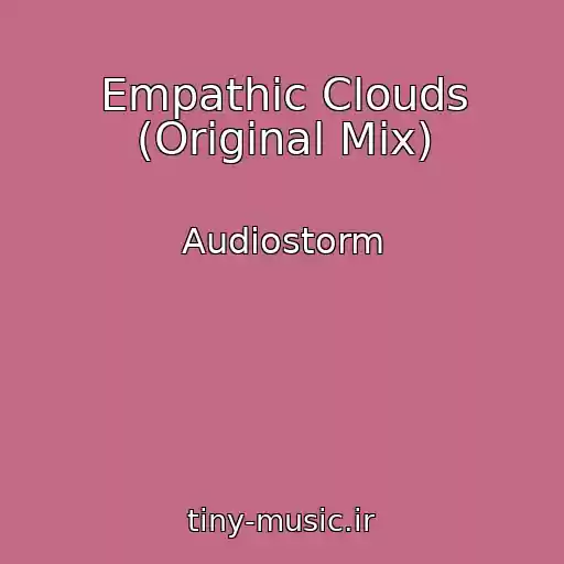کاور آهنگ Empathic Clouds (Original Mix) از Audiostorm