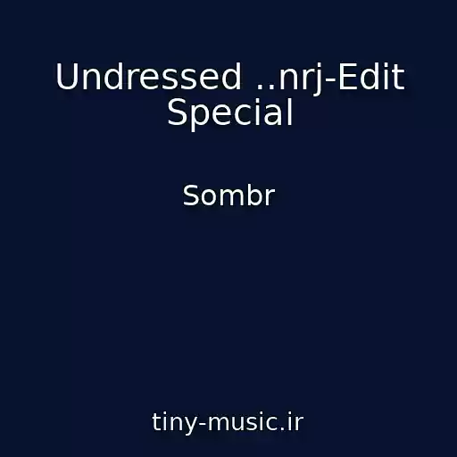 کاور آهنگ Undressed ..nrj-Edit Special از Sombr