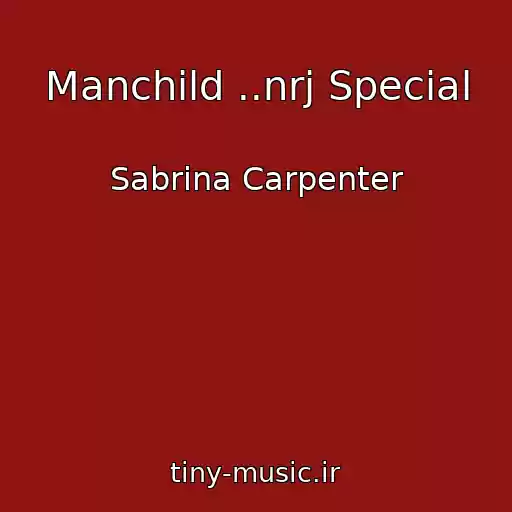 کاور آهنگ Manchild ..nrj Special از Sabrina Carpenter