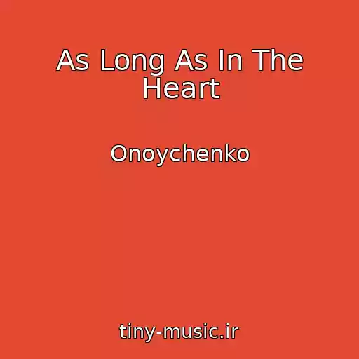 کاور آهنگ As Long As In The Heart از Onoychenko