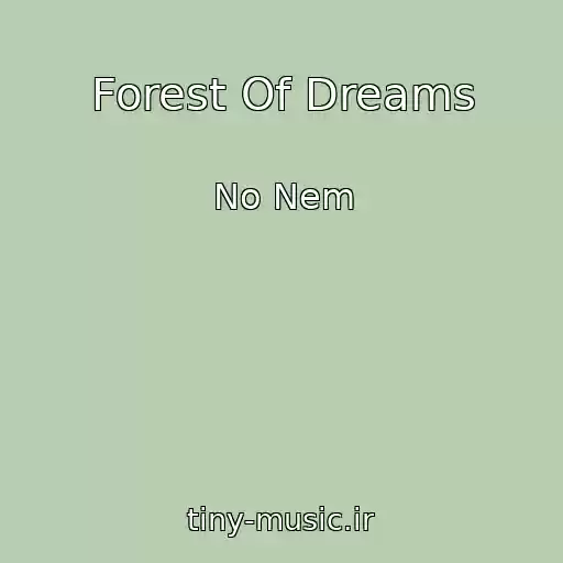 کاور آهنگ Forest Of Dreams از No Nem