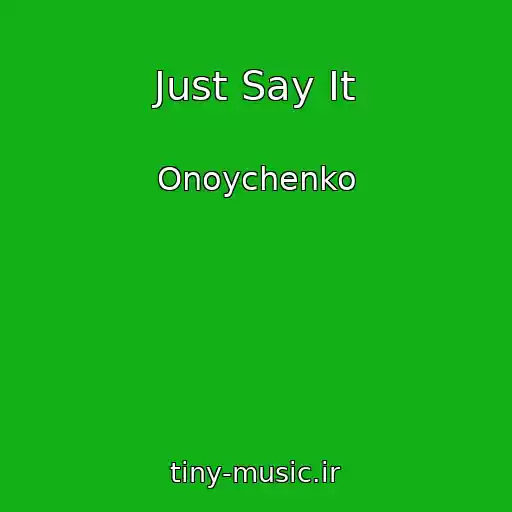 کاور آهنگ Just Say It از Onoychenko