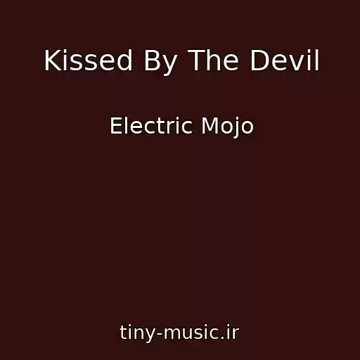 کاور آهنگ Kissed By The Devil از Electric Mojo