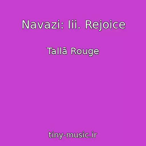 کاور آهنگ Navazi: Iii. Rejoice از Tallā Rouge