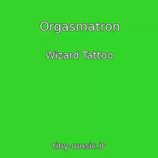 کاور آهنگ Orgasmatron از Wizard Tattoo